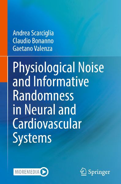 Physiological Noise and Informative Randomness in Neural and Cardiovascular Systems