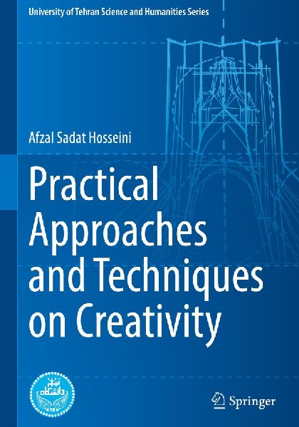 Practical Approaches and Techniques on Creativity