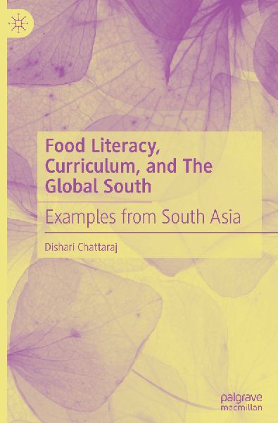 Food Literacy, Curriculum, and The Global South: Examples from South Asia