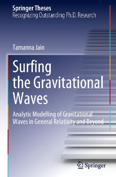 Surfing the Gravitational Waves: Analytic Modelling of Gravitational Waves in General Relativity and Beyond