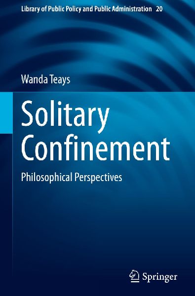 Solitary Confinement: Philosophical Perspectives