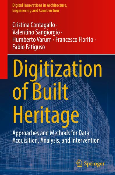 Digitization of Built Heritage: Approaches and Methods for Data Acquisition, Analysis, and Intervention
