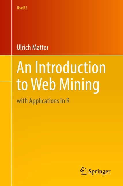 An Introduction to Web Mining: with Applications in R