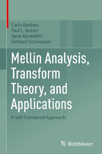 Mellin Analysis, Transform Theory, and Applications: A Self-Contained Approach