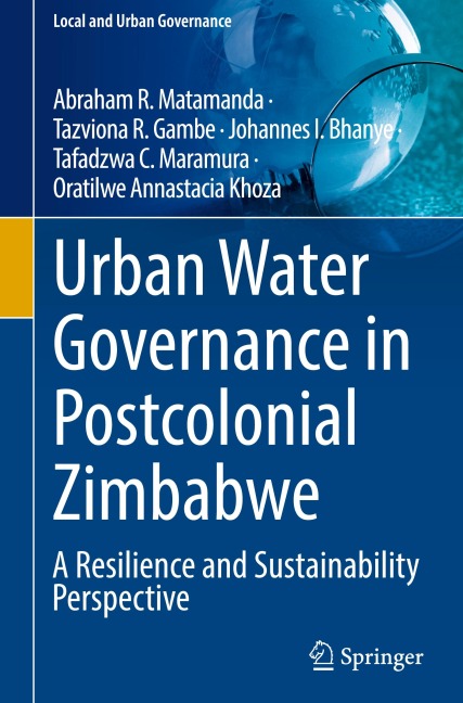 Urban Water Governance in Postcolonial Zimbabwe: A Resilience and Sustainability Perspective