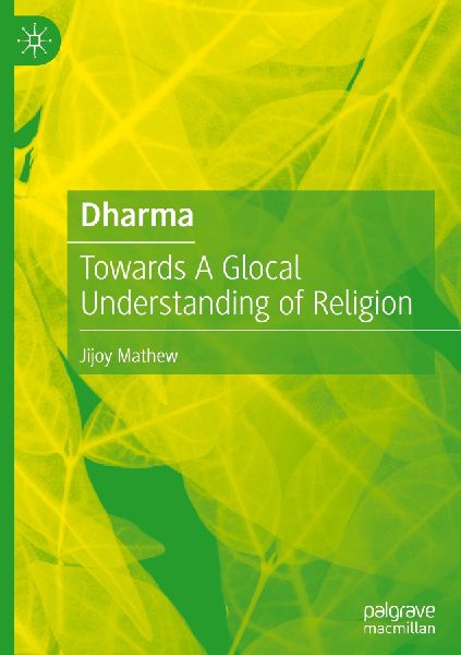 Dharma: Towards A Glocal Understanding of Religion