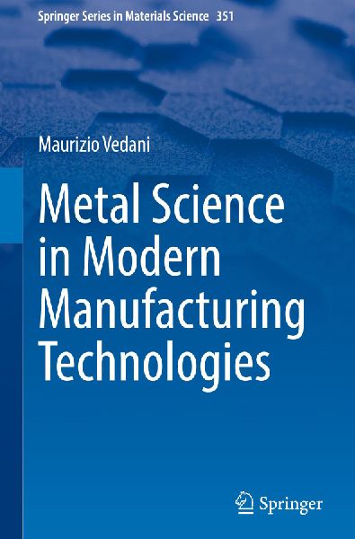 Metal Science in Modern Manufacturing Technologies