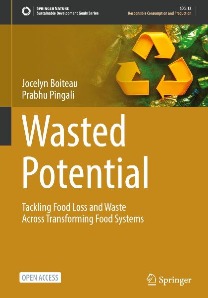 Wasted Potential: Tackling Food Loss and Waste Across Transforming Food Systems