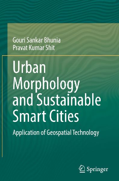 Urban Morphology and Sustainable Smart Cities: Application of Geospatial Technology