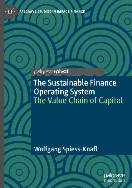 The Sustainable Finance Operating System: The Value Chain of Capital