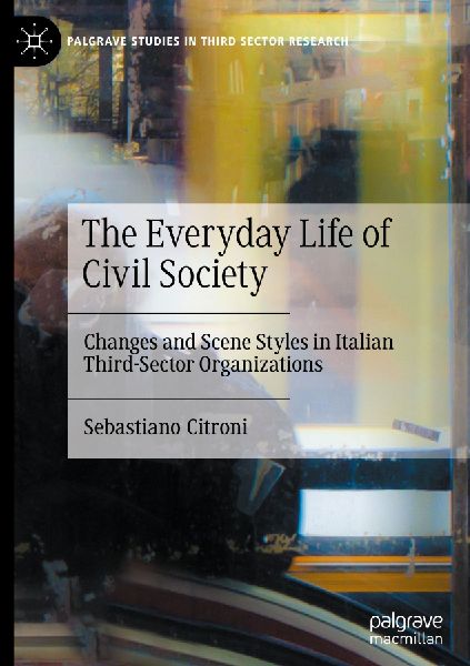 The Everyday Life of Civil Society: Changes and Scene Styles in Italian Third-Sector Organizations
