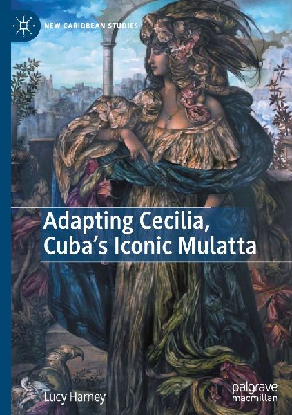 Adapting Cecilia, Cubas Iconic Mulatta