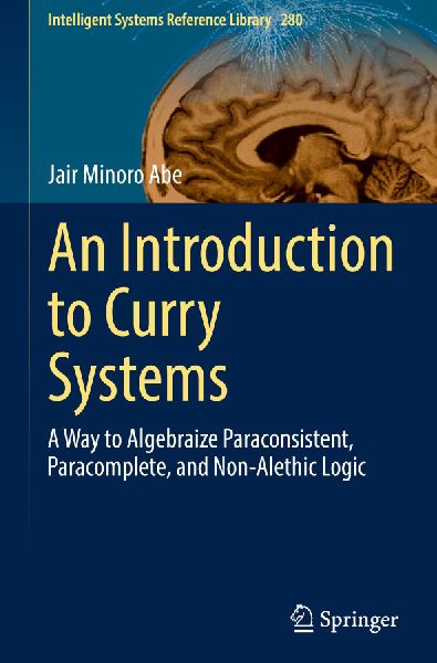 An Introduction to Curry Systems: A Way to Algebraize Paraconsistent, Paracomplete, and Non-Alethic Logic