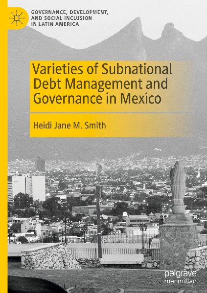 Varieties of Subnational Debt Management and Governance in Mexico