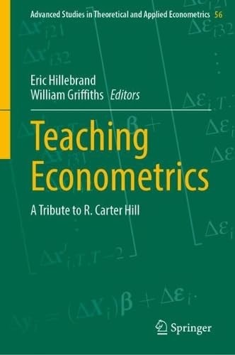 Teaching Econometrics A Tribute to R. Carter Hill