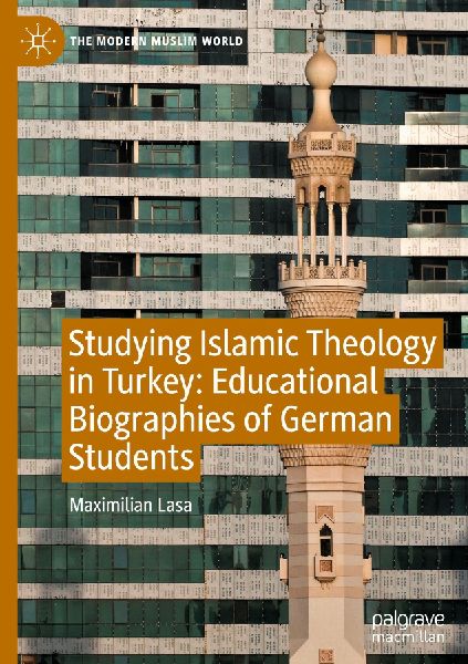 Studying Islamic Theology in Turkey: Educational Biographies of German Students