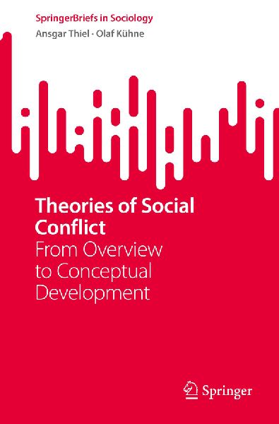 Theories of Social Conflict: From Overview to Conceptual Development