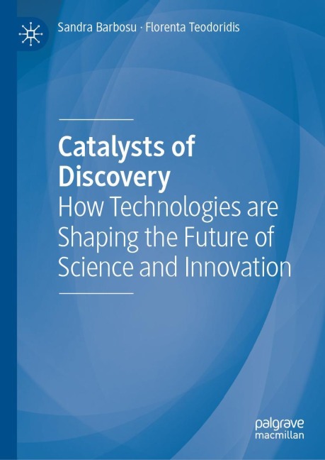 Catalysts of Discovery: How Technologies are Shaping the Future of Science and Innovation