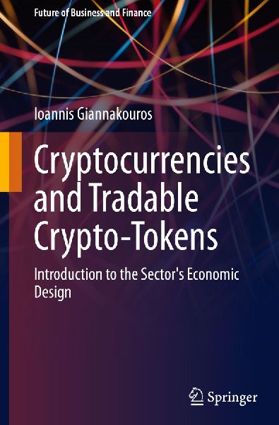 Cryptocurrencies and Tradable Crypto-Tokens: Introduction to the Sectors Economic Design