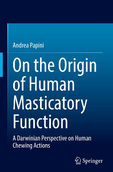 On the Origin of Human Masticatory Function: A Darwinian Perspective on Human Chewing Actions