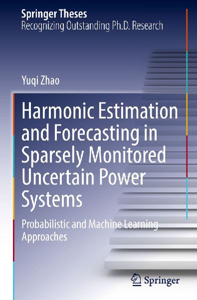 Harmonic Estimation and Forecasting in Sparsely Monitored Uncertain Power Systems: Probabilistic and Machine Learning Approaches
