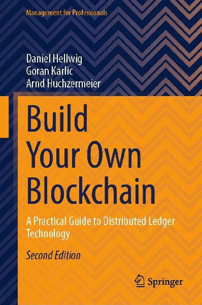 Build Your Own Blockchain: A Practical Guide to Distributed Ledger Technology
