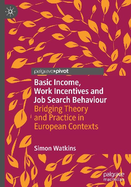 Basic Income, Work Incentives and Job Search Behaviour: Bridging Theory and Practice in European Contexts