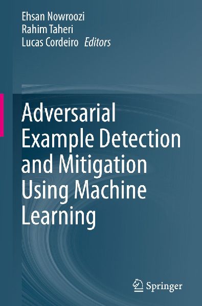 Adversarial Example Detection and Mitigation Using Machine Learning