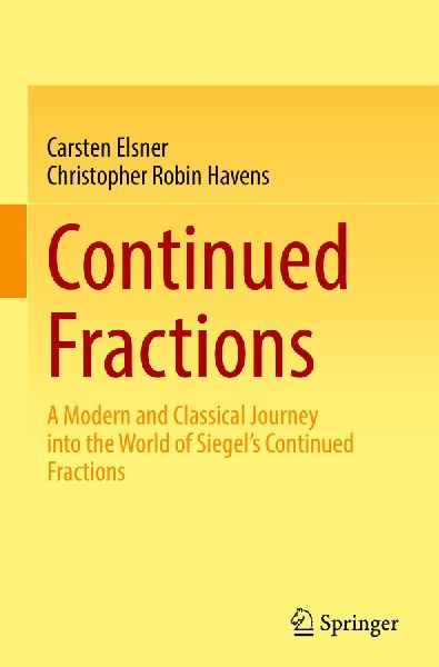 Continued Fractions: A Modern and Classical Journey into the World of Siegels Continued Fractions