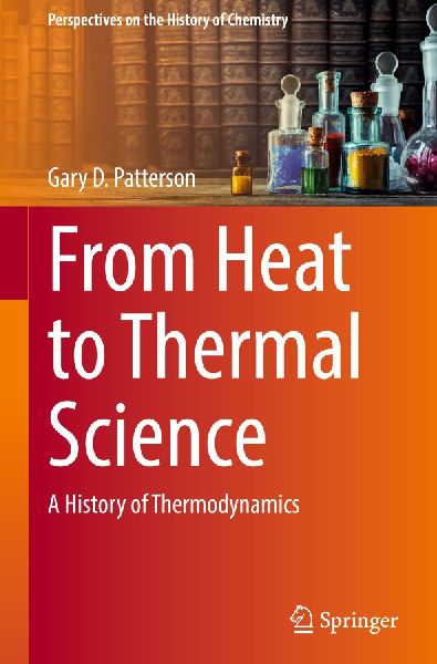 From Heat to Thermal Science: A History of Thermodynamics