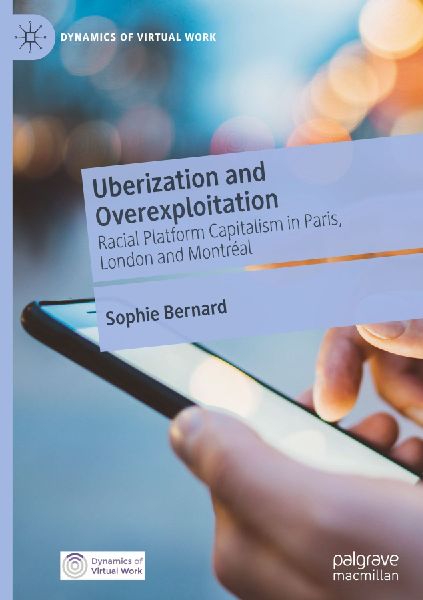 Uberization and Overexploitation: Racial Platform Capitalism in Paris, London and Montréal