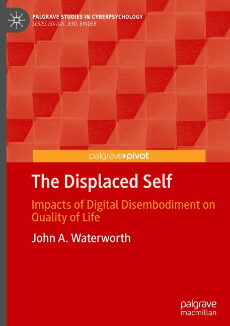 The Displaced Self: Impacts of Digital Disembodiment on Quality of Life