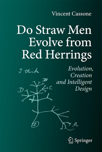 Do Straw Men Evolve from Red Herrings: Evolution, Creation and Intelligent Design
