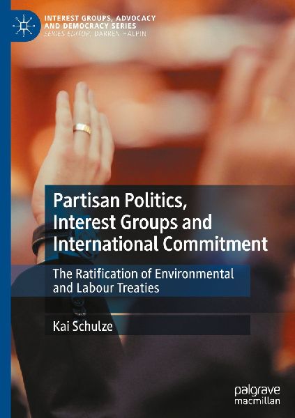 Partisan Politics, Interest Groups and International Commitment: The Ratification of Environmental and Labour Treaties