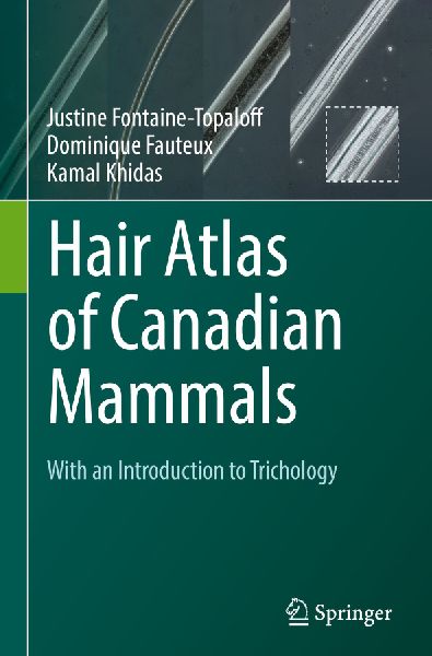 Hair Atlas of Canadian Mammals: With an Introduction to Trichology