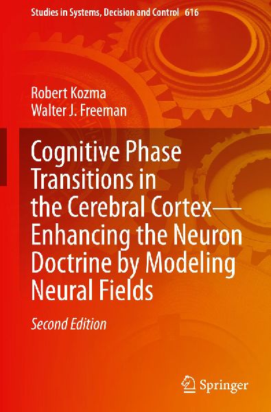 Cognitive Phase Transitions in the Cerebral Cortex - Enhancing the Neuron Doctrine by Modeling Neural Fields