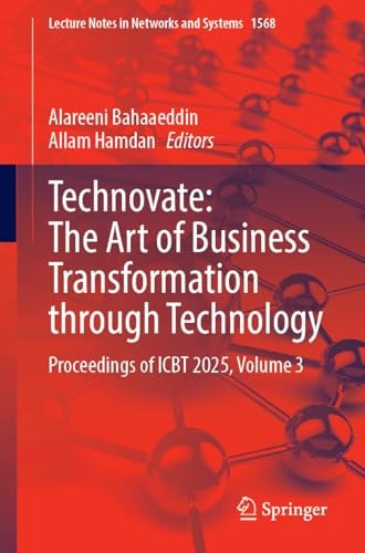 Technovate: The Art of Business Transformation through Technology Proceedings of ICBT 2025, Volume 3