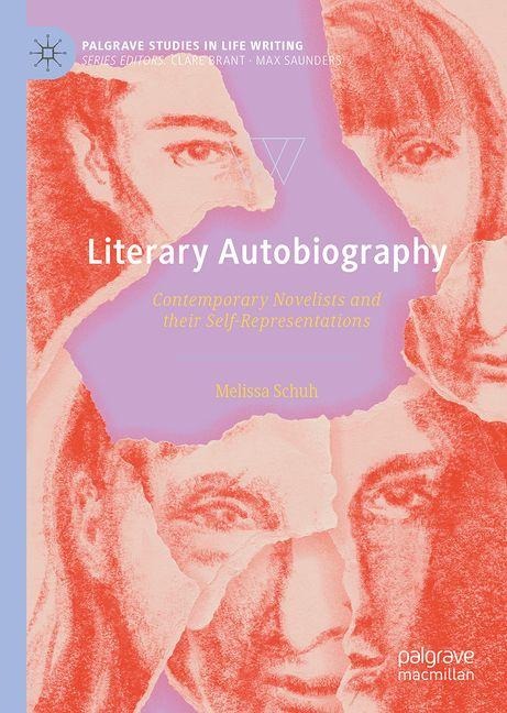 Literary Autobiography: Contemporary Novelists and their Self-Representations