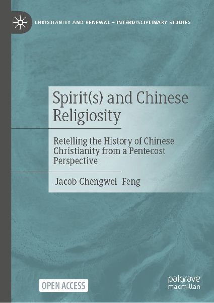 Spirit(s) and Chinese Religiosity: Retelling the History of Chinese Christianity from a Pentecost Perspective