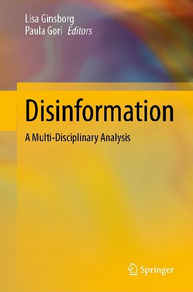 Disinformation: A Multi-Disciplinary Analysis