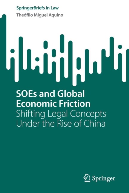 SOEs and Global Economic Friction: Shifting Legal Concepts Under the Rise of China
