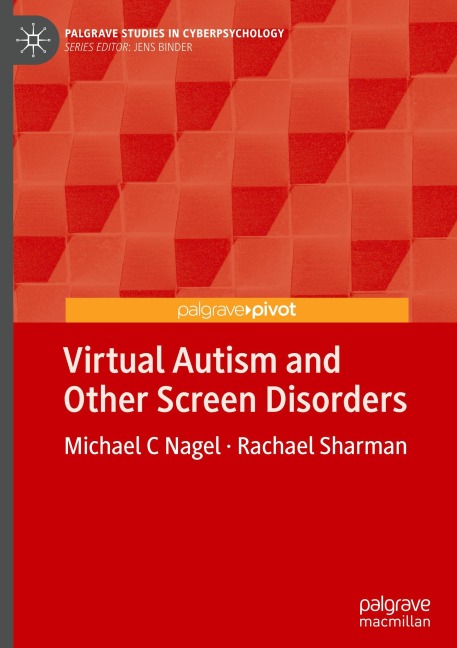 Virtual Autism and Other Screen Disorders