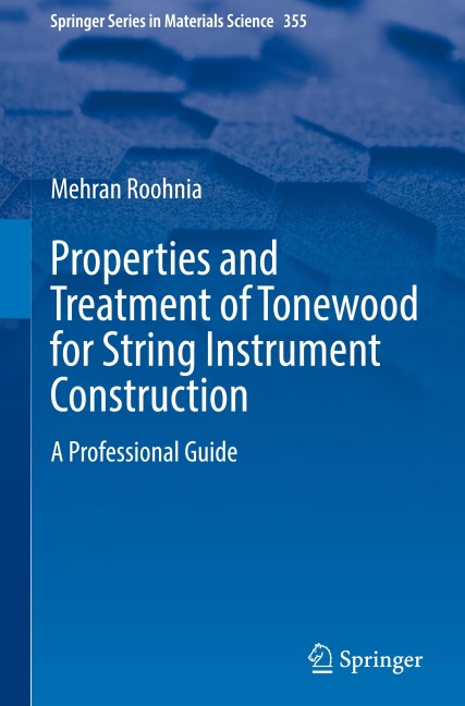Properties and Treatment of Tonewood for String Instrument Construction: A Professional Guide