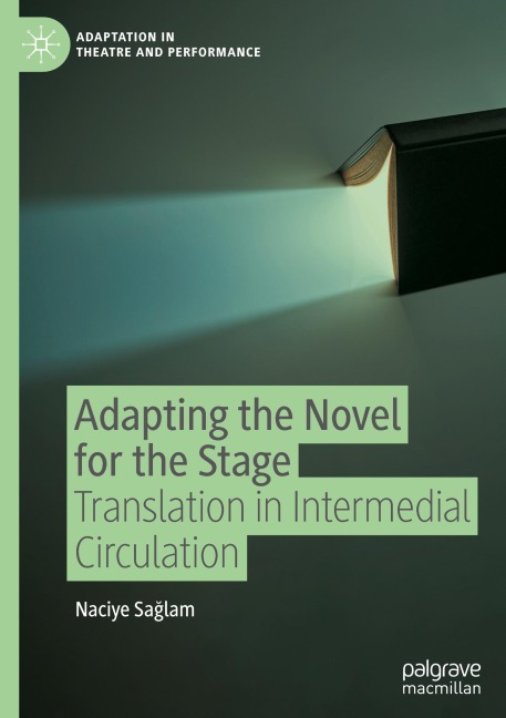 Adapting the Novel for the Stage: Translation in Intermedial Circulation