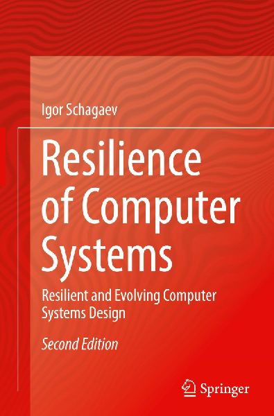 Resilience of Computer Systems: Resilient and Evolving Computer Systems Design