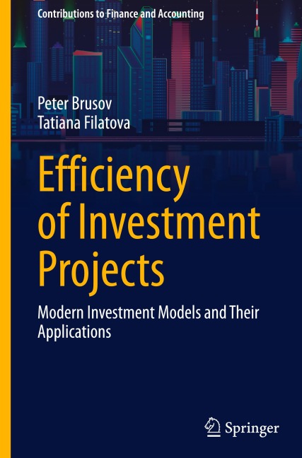 Efficiency of Investment Projects: Modern Investment Models and Their Applications