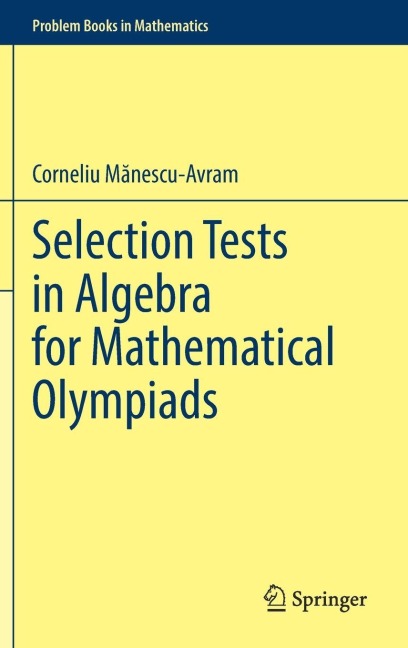 Selection Tests in Algebra for Mathematical Olympiads