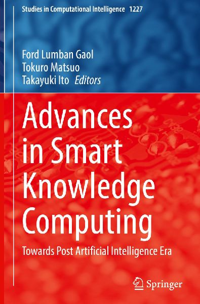 Advances in Smart Knowledge Computing: Towards Post Artificial Intelligence Era