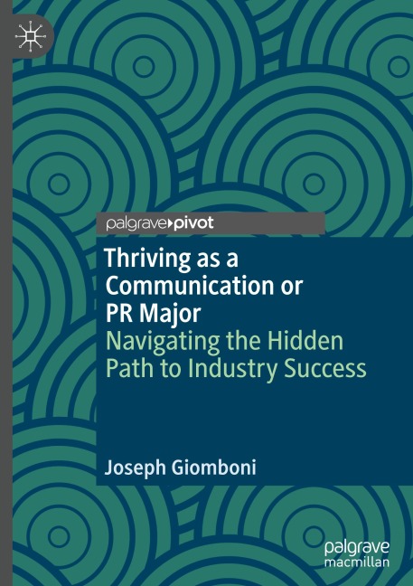 Thriving as a Communication or PR Major: Navigating the Hidden Path to Industry Success