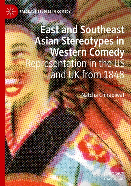 East and Southeast Asian Stereotypes in Western Comedy: Representation in the US and UK from 1848